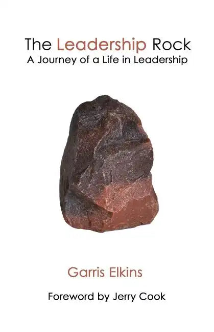 The Leadership Rock: A Journey of a Life in Leadership - Paperback