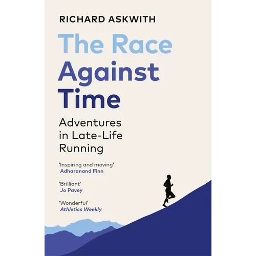 The Race Against Time: Adventures in Late-Life Running - Paperback