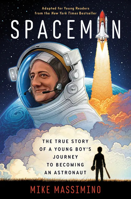 Spaceman (Adapted for Young Readers): The True Story of a Young Boy's Journey to Becoming an Astronaut - Paperback