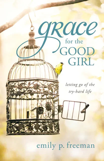 Grace for the Good Girl - Hardcover