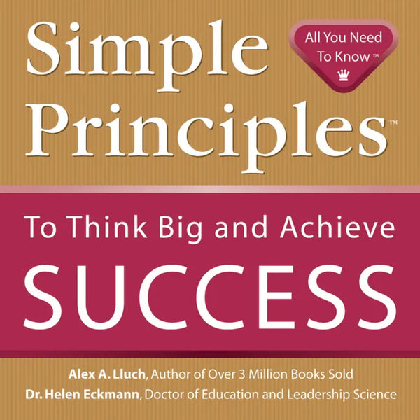 Simple Principles to Think Big & Achieve Success - Paperback