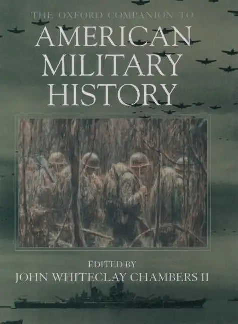 The Oxford Companion to American Military History - Hardcover