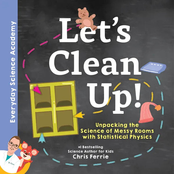Let's Clean Up!: Unpacking the Science of Messy Rooms with Statistical Physics - Hardcover
