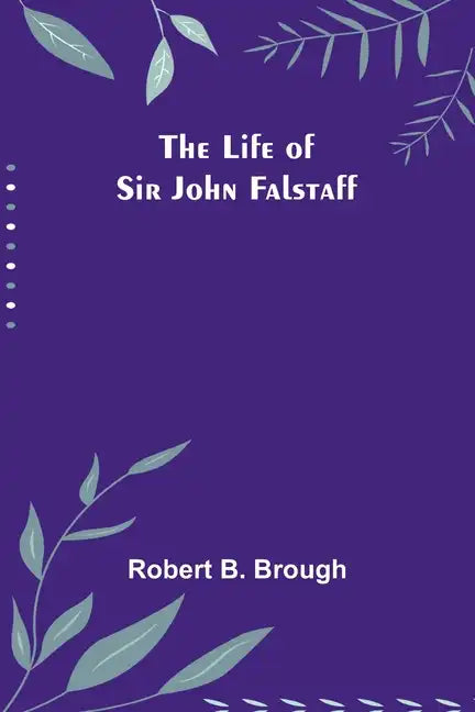 The Life of Sir John Falstaff - Paperback