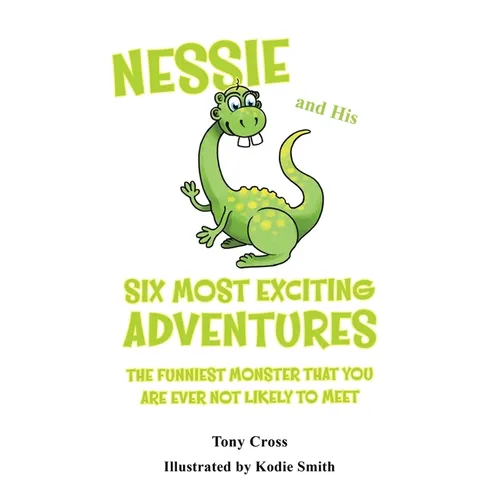 Nessie and His Six Most Exciting Adventures - Paperback