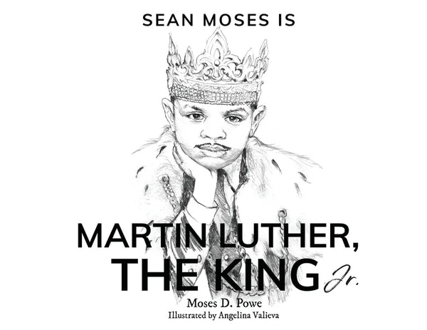 Sean Moses Is Martin Luther, The King Jr. - Paperback