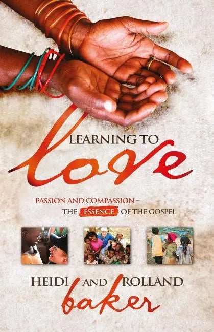 Learning To Love: Passion and compassion: the essence of the Gospel - Paperback