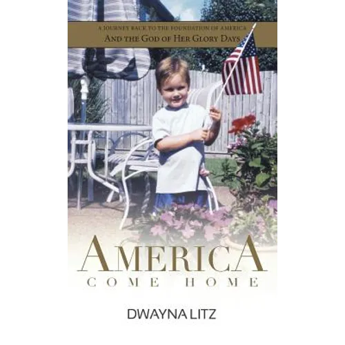 America Come Home - Hardcover