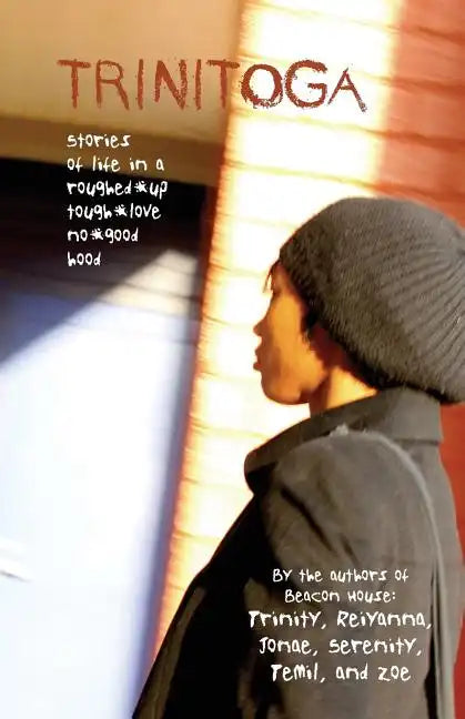 Trinitoga: Stories of Life in a Roughed-Up, Tough-Love, No-Good Hood - Paperback