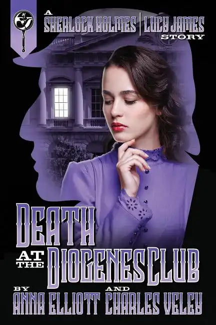Death at the Diogenes Club: A Sherlock Holmes and Lucy James Mystery - Paperback