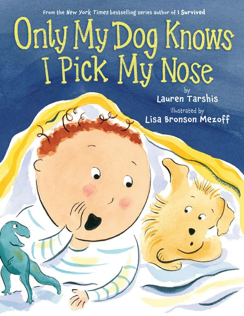 Only My Dog Knows I Pick My Nose - Hardcover