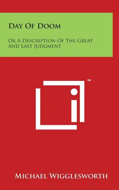 Day of Doom: Or a Description of the Great and Last Judgment - Hardcover