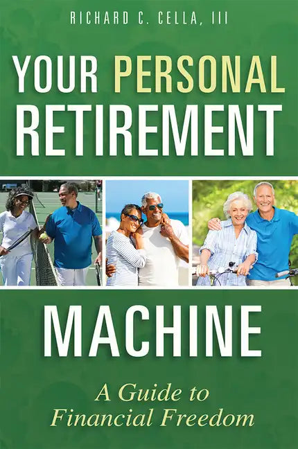 Your Personal Retirement Machine: A Guide to Financial Freedom - Paperback