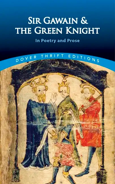 Sir Gawain and the Green Knight: In Prose and Poetry - Paperback