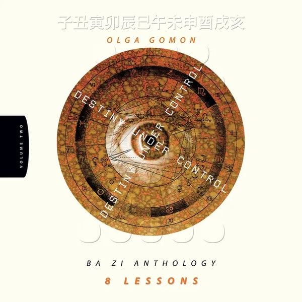 Destiny Under Control Volume 2: Ba Zi Anthology - Paperback