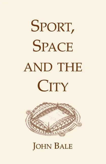 Sport, Space and the City - Paperback
