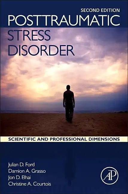 Posttraumatic Stress Disorder: Scientific and Professional Dimensions - Hardcover