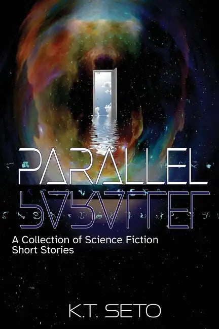 Parallel: A Collection of Science Fiction Short Stories - Paperback