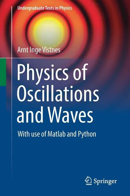 Physics of Oscillations and Waves: With Use of MATLAB and Python - Paperback
