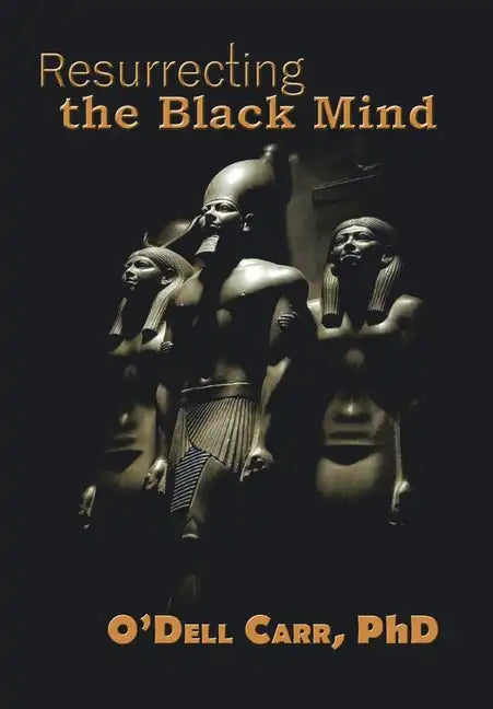 Resurrecting the Black Mind - Hardcover