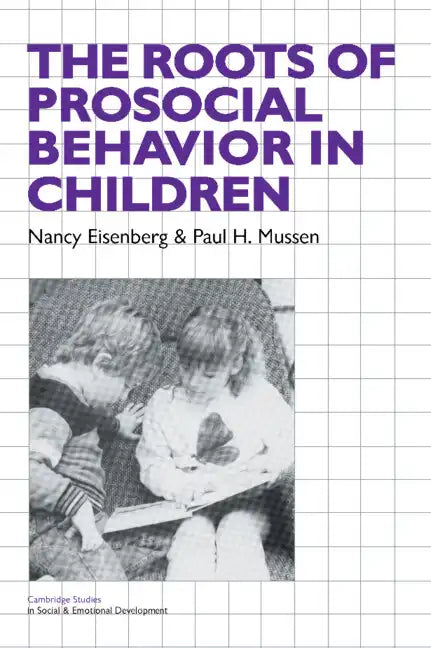 The Roots of Prosocial Behavior in Children - Paperback