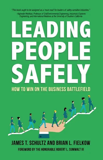 Leading People Safely: How to Win on the Business Battlefield - Paperback