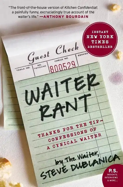 Waiter Rant: Thanks for the Tip--Confessions of a Cynical Waiter - Paperback