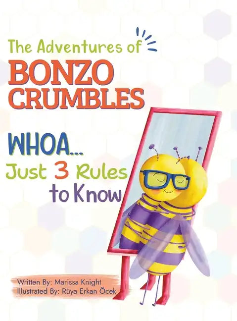 The Adventures of Bonzo Cumbles; Whoa...Just 3 Rules to Know - Hardcover