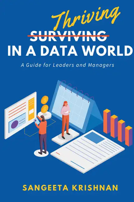 Thriving in a Data World: A Guide for Leaders and Managers - Paperback
