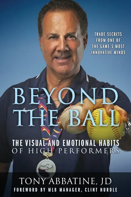 Beyond the Ball: The Visual and Emotional Habits of High Performers - Paperback