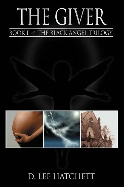 The Giver: Book II of the Black Angel Trilogy - Paperback