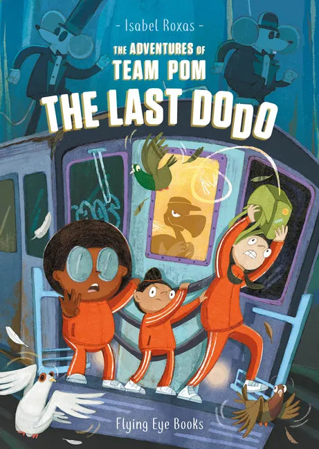 The Adventures of Team Pom: The Last Dodo: Team POM Book 2 - Paperback