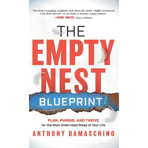 The Empty Nest Blueprint: Plan, Pursue, and Thrive for the Most Underrated Stage of Your Life - Hardcover