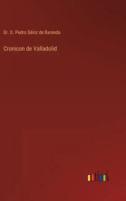Cronicon de Valladolid - Hardcover