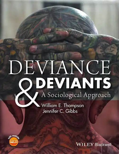 Deviance and Deviants: A Sociological Approach - Paperback