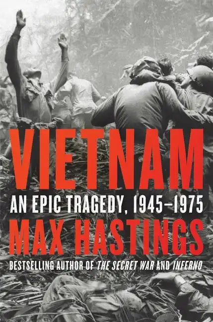 Vietnam: An Epic Tragedy, 1945-1975 - Hardcover