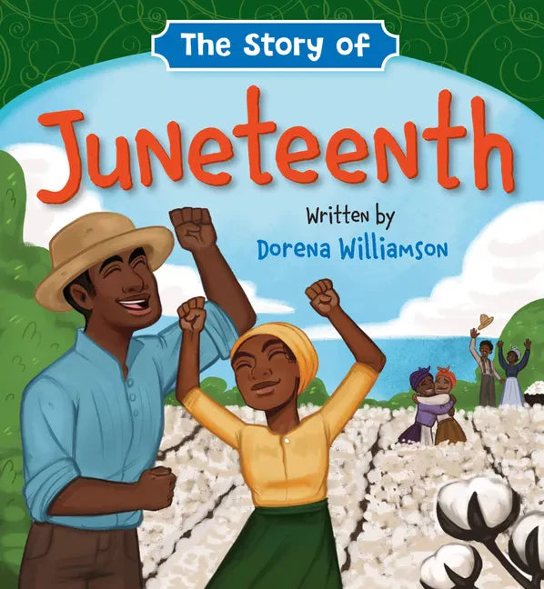 The Story of Juneteenth - Board Book