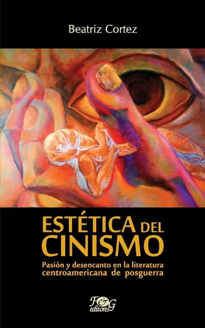 Estética del cinismo: Pasión y desencanto en la literatura centroamericana de posguerra - Paperback