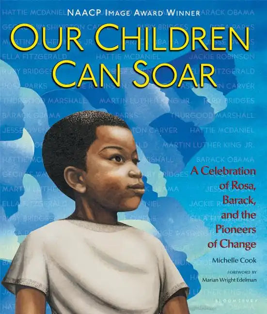 Our Children Can Soar: A Celebration of Rosa, Barack, and the Pioneers of Change - Paperback