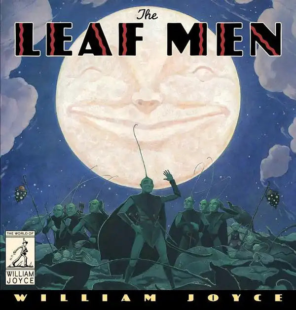 The Leaf Men: And the Brave Good Bugs - Hardcover