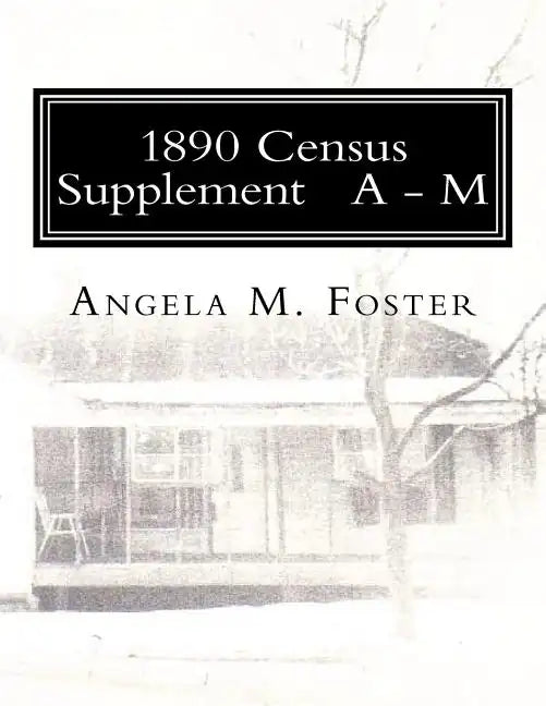 1890 Census Supplement A - M - Paperback