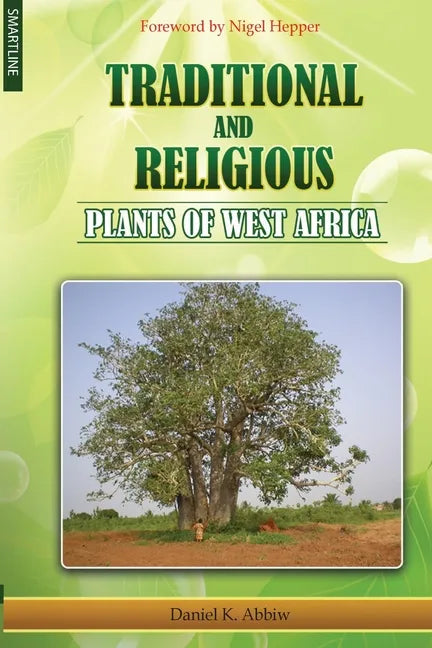 Traditional and Religious Plants of West Africa - Paperback