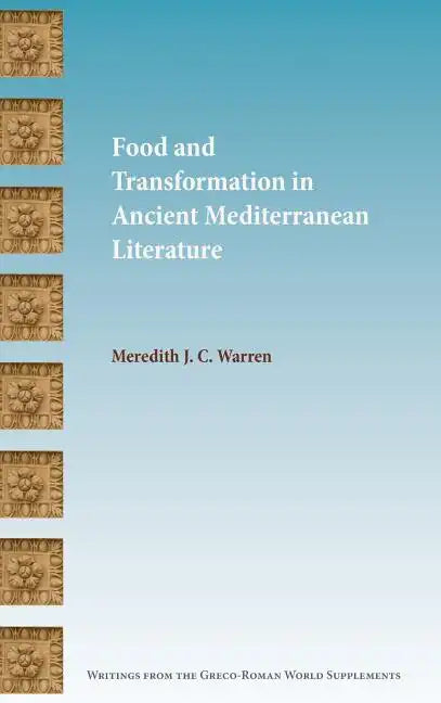 Food and Transformation in Ancient Mediterranean Literature - Hardcover