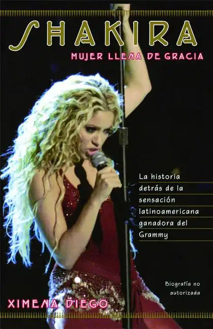 Shakira: Woman Full of Grace - Paperback