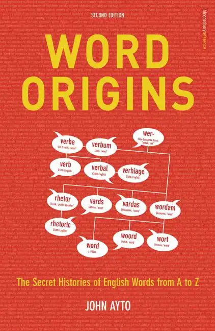 Word Origins: The Hidden Histories of English Words from A to Z - Paperback