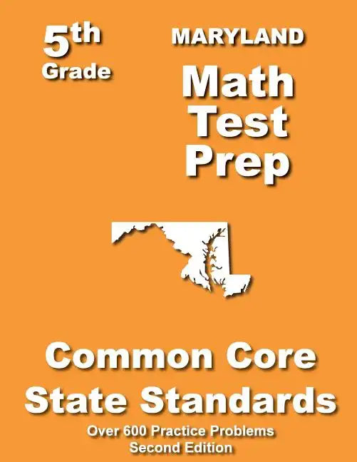 Maryland 5th Grade Math Test Prep: Common Core Learning Standards - Paperback