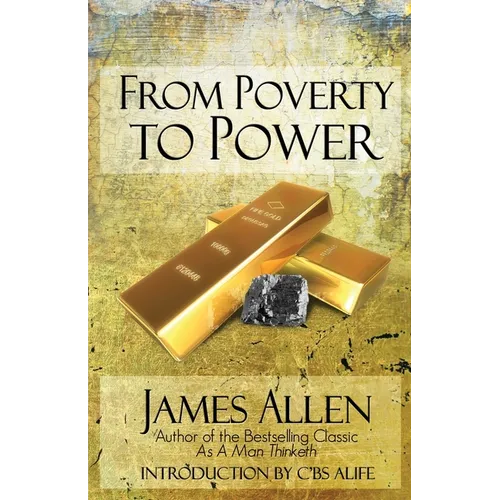 From Poverty To Power: The Realization of Prosperity and Peace - Paperback