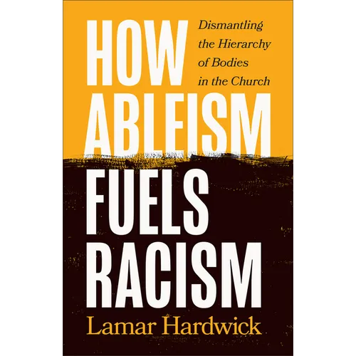 How Ableism Fuels Racism - Hardcover