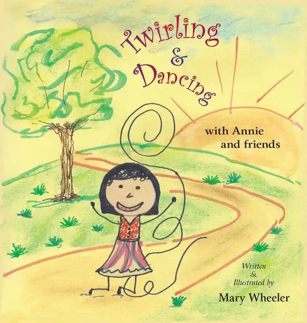 Twirling and Dancing with Annie and Friends - Hardcover