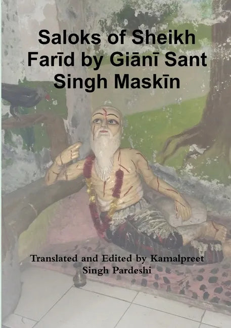 Saloks of Sheikh Farīd by Giānī Sant Singh Maskīn - Paperback